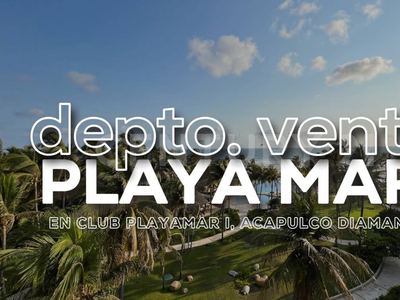 Departamento En Venta, Club Playamar, Acapulco Diamante