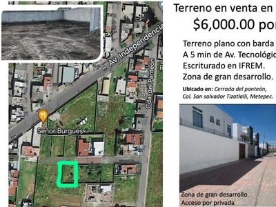 TERRENO EN VENTA EN METEPEC 200.00 m2. SAN SALVADOR TIZATLALI salida rápida CDMX