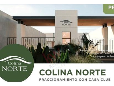 Terreno En Preventa En Colina Norte