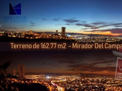 En Venta Terreno en Mirador del Campanario, 167.77 m2, Vista Espectacular !!