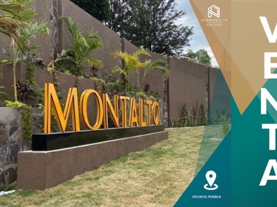 VENTA DE LOTES RESIDENCIALES EN FRACCIONAMIENTO MONTALTO ZONA ATLIXCO