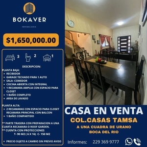 CASA EN VENTA A UNA CUADRA DE URANO , COL. CASAS TAMSA. BOCA EL RIO