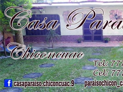 CASA PARAISO CHICONCUAC