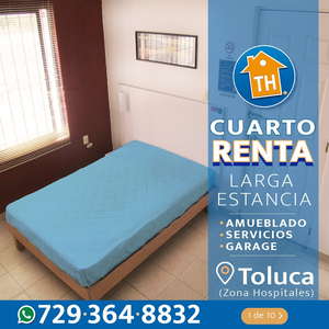 #renta #habitación Unipersonal En #toluca (zona Hospitales)/ Sólo Larga Estancia (mínimo 6 Meses) / Amueblado, Servicios Y Garage / Portón Eléctrico/privada Segura