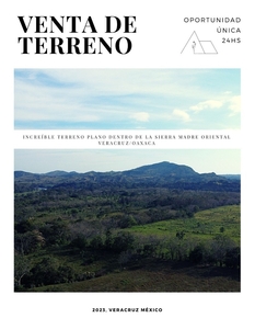 Increíble Terreno Plano Dentro De La Sierra Madre Oriental Veracruz/oaxaca