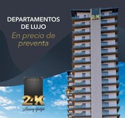 GRAN PREVENTA DE DEPARTAMENTOS DE LUJO EN TORRE 24K