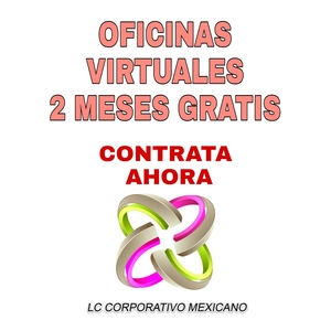 CONTRATA OFICINAS VIRTUALES A UN BUEN PRECIO Y BUENOS SERVICIOS